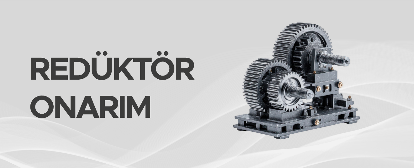 Redüktör Onarım